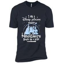Load image into Gallery viewer, I AM A DISNEY PRINCESS UNLESS HOGWARTS SENDS ME A LETTER