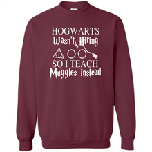 Load image into Gallery viewer, Hogwarts Wasn't Hiring So I Teach Muggles Harry Potter Teacher