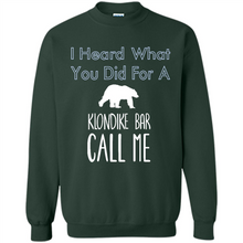 Load image into Gallery viewer, I HEARD WHAT YOU DID FOR A KLONDIKE BAR CALL ME