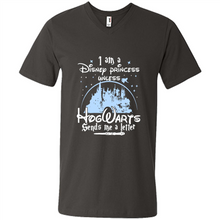 Load image into Gallery viewer, I AM A DISNEY PRINCESS UNLESS HOGWARTS SENDS ME A LETTER