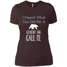 Load image into Gallery viewer, I HEARD WHAT YOU DID FOR A KLONDIKE BAR CALL ME