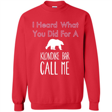 Load image into Gallery viewer, I HEARD WHAT YOU DID FOR A KLONDIKE BAR CALL ME
