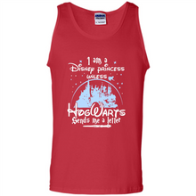 Load image into Gallery viewer, I AM A DISNEY PRINCESS UNLESS HOGWARTS SENDS ME A LETTER