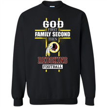 Load image into Gallery viewer, God First Family Second Then Washington Redskins Football