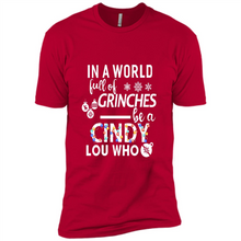 Load image into Gallery viewer, In-a-world-full-of-grinches-be-a-cindy-lou-who
