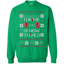 Load image into Gallery viewer, That’s What I Do I Drink And I Know Things Christmas