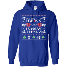 Load image into Gallery viewer, That’s What I Do I Drink And I Know Things Christmas sweater