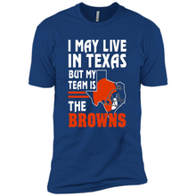 Load image into Gallery viewer, I May Live In Texas But My Team Is The Browns