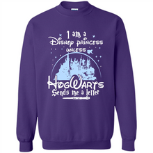 Load image into Gallery viewer, I AM A DISNEY PRINCESS UNLESS HOGWARTS SENDS ME A LETTER