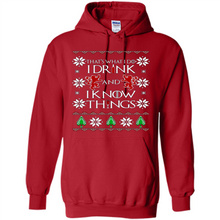 Load image into Gallery viewer, That’s What I Do I Drink And I Know Things Christmas
