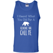 Load image into Gallery viewer, I HEARD WHAT YOU DID FOR A KLONDIKE BAR CALL ME