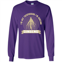 Load image into Gallery viewer, I'm Not Trespassing I'm Hunting Ginseng
