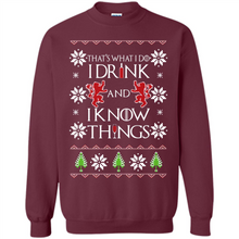 Load image into Gallery viewer, That’s What I Do I Drink And I Know Things Christmas sweater