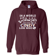 Load image into Gallery viewer, In A World Full Of Grinches Be A Cindy Lou Who