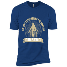 Load image into Gallery viewer, I'm Not Trespassing I'm Hunting Ginseng