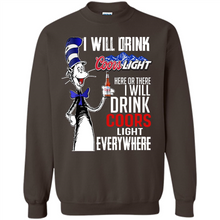 Load image into Gallery viewer, The Cat In The Hat I Will Drink Coors Light Here Or There I Will Drink Coors Light Everywhere