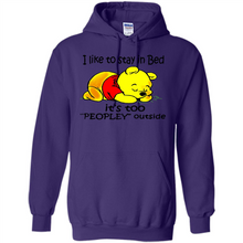Load image into Gallery viewer, I Like To Stay In Bed It’s Too Peopley Outside Pooh