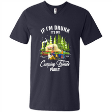 Load image into Gallery viewer, If I'm drunk it's my Camping friends fault
