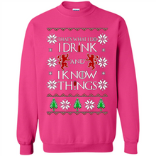 Load image into Gallery viewer, That’s What I Do I Drink And I Know Things Christmas
