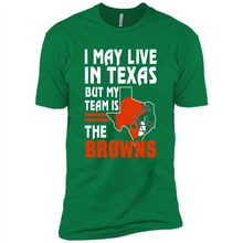 Load image into Gallery viewer, I May Live In Texas But My Team Is The Browns