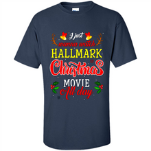 Load image into Gallery viewer, I Just Wanna Watch Hallmark Christmas Movie All Day Sweatshirt