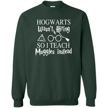 Load image into Gallery viewer, Hogwarts Wasn't Hiring So I Teach Muggles Harry Potter Teacher