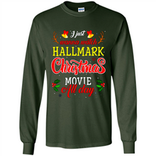 Load image into Gallery viewer, I Just Wanna Watch Hallmark Christmas Movie All Day Sweatshirt