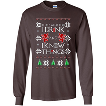 Load image into Gallery viewer, That’s What I Do I Drink And I Know Things Christmas