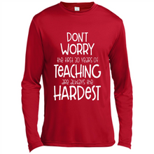 Load image into Gallery viewer, Don't Worry The First 30 Years Of Teaching Are Always The Hardest
