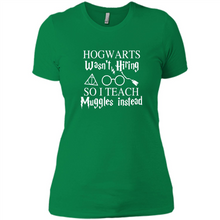 Load image into Gallery viewer, Hogwarts Wasn't Hiring So I Teach Muggles Harry Potter Teacher