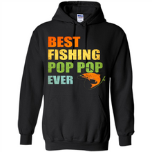 Load image into Gallery viewer, Best Fishing Pop Pop Ever - Fisherman # Pukas store