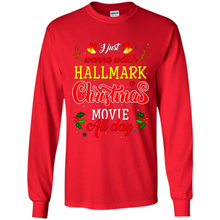 Load image into Gallery viewer, I Just Wanna Watch Hallmark Christmas Movie All Day Sweatshirt