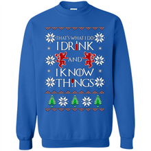 Load image into Gallery viewer, That’s What I Do I Drink And I Know Things Christmas