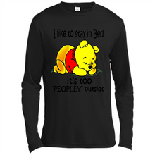 Load image into Gallery viewer, I Like To Stay In Bed It’s Too Peopley Outside Pooh