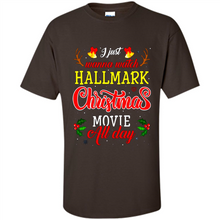 Load image into Gallery viewer, I Just Wanna Watch Hallmark Christmas Movie All Day Sweatshirt