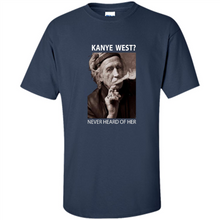Load image into Gallery viewer, Keith Richards Kanye West Never Heard Of Her..