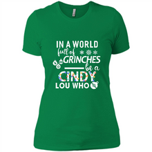 Load image into Gallery viewer, In-a-world-full-of-grinches-be-a-cindy-lou-who