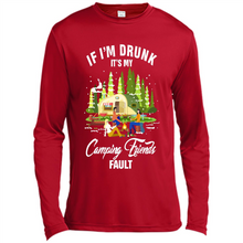 Load image into Gallery viewer, If I'm drunk it's my Camping friends fault