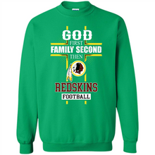 Load image into Gallery viewer, God First Family Second Then Washington Redskins Football