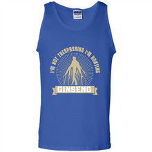Load image into Gallery viewer, I'm Not Trespassing I'm Hunting Ginseng