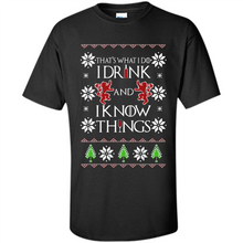 Load image into Gallery viewer, That’s What I Do I Drink And I Know Things Christmas sweater