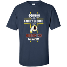 Load image into Gallery viewer, God First Family Second Then Washington Redskins Football