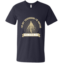 Load image into Gallery viewer, I'm Not Trespassing I'm Hunting Ginseng