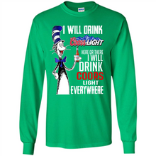 Load image into Gallery viewer, The Cat In The Hat I Will Drink Coors Light Here Or There I Will Drink Coors Light Everywhere