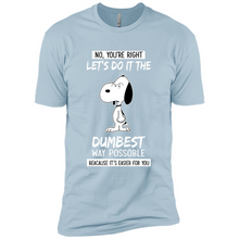 Load image into Gallery viewer, Snoopy Let's Do It The Dumbest Way Possible
