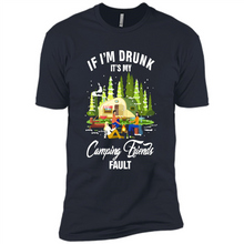 Load image into Gallery viewer, If I'm drunk it's my Camping friends fault