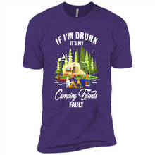 Load image into Gallery viewer, If I'm drunk it's my Camping friends fault