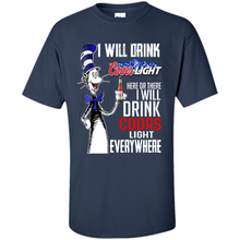 Load image into Gallery viewer, The Cat In The Hat I Will Drink Coors Light Here Or There I Will Drink Coors Light Everywhere