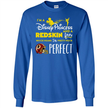 Load image into Gallery viewer, I'm a Disney Princess and a Redskin fan which means I'm pretty