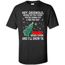 Load image into Gallery viewer, Hey Griswold where are you going to put a tree that big